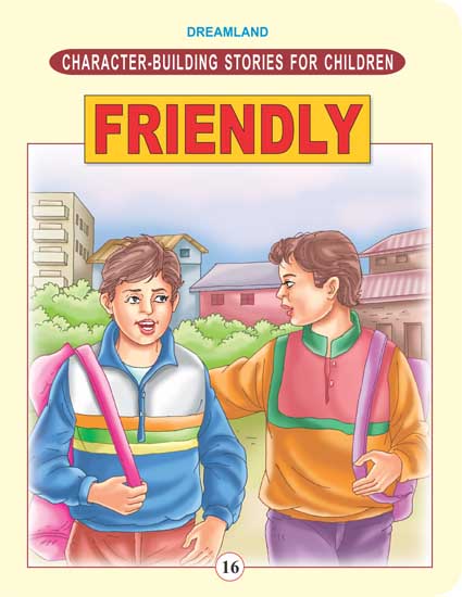 Character Building - Friendly